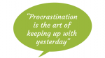 Procrastination - Quotes
